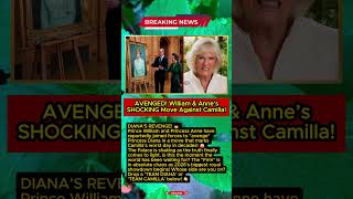 JUSTICE FOR DIANA! The Moment William &amp; Anne Destroyed Camilla’s Reputation! 👑