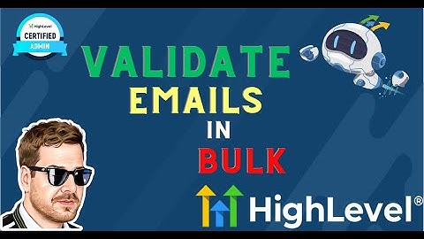 How To Validate Emails In Bulk | HighLevel Tutorial