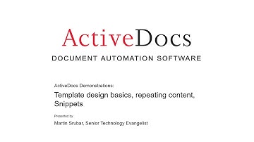 ActiveDocs - Template Design basics, repeating content, Snippets