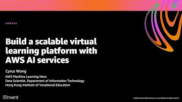 AWS re:Invent 2020: Build a scalable virtual learning platform with AWS AI services