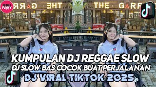 Download Lagu KUMPULAN DJ REGGAE SLOW TERBARU || DJ CAMPURAN VIRAL TIKTOK 2025π΅ MP3 Download Lagu KUMPULAN DJ REGGAE SLOW TERBARU || DJ CAMPURAN VIRAL TIKTOK 2025π΅ MP3