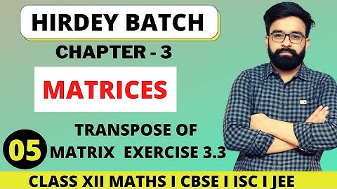 Transpose of Matrix | Ncert Exercise 3.3 | Class 12 Maths