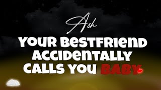 'Huh what's wrong baby...' Your best friend accidentally calls you BABY!? |Asmr Boyfriend [rambles]