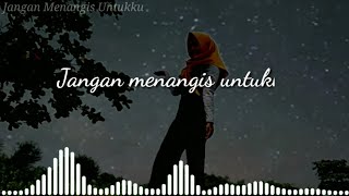 Story WA jangan menangis untukku || sedih