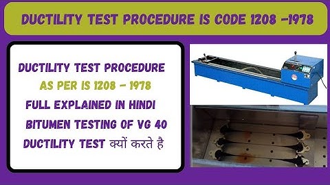 Ductility Test of Bitumen As Per IS Code 1208 -  1978 Procedure Explain in Hindi