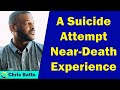 A Suicide Attempt Near Death Experience - Chris Batts