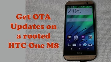 How to get OTA Updates on a rooted HTC One M8