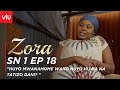 VIUSASA: ZORA EPISODE 18