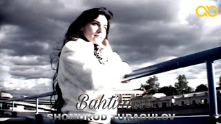 Shomurod Turaqulov - Bahtimiz | Шомурод Туракулов - Бахтимиз