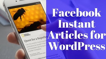 WP Instant Articles - Publish Facebook Instant Articles from Wordpress