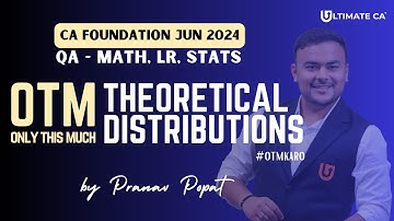 OTM | THEORETICAL DISTRIBUTION | CA Foundation Jun 2024 | CA. Pranav Popat