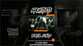 Architects - Black Lungs | Clone Hero - Guitar Band Indonesia