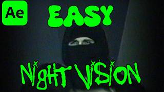 Easy Night Vision Effect (After Effects Tutorial)