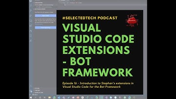 Webinar 16 - Visual Studio Code Extensions Bot Framework