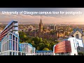 University of glasgow campus tour for postgraduates