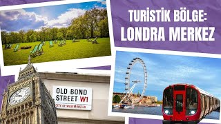 Londra Merkez Gezi Rehberi Şehrin En Turistik Bölgesi