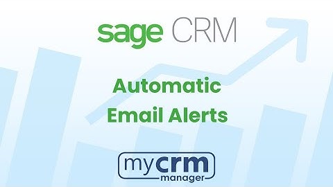 Sage CRM Automatic Emails