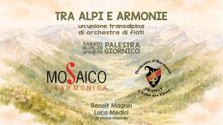 Tra Alpi e Armonie - Filarmonica Mosaico e Harmonie de Frangy