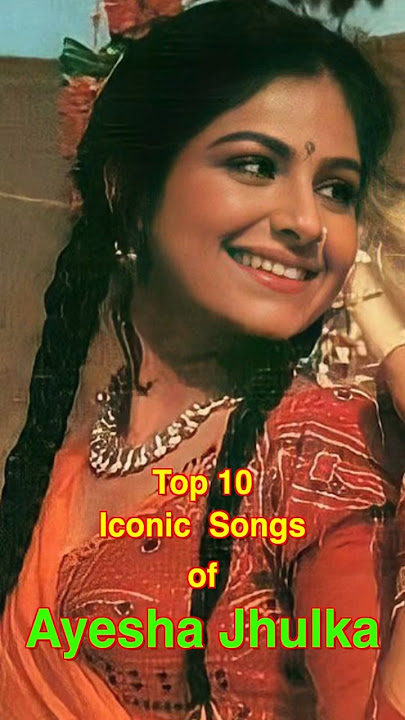 Top 10 Iconic Songs of Ayesha Jhulka | #top10 #ayeshajhulka #shorts