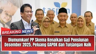 Download Lagu DIUMUMKAN! PP SKEMA KENAIKAN GAJI PENSIUNAN DESEMBER 2025: Peluang Gapok  Tunjangan Naik! MP3