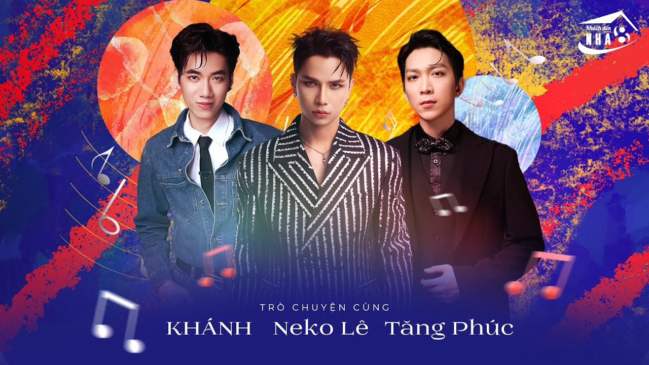 Neko Lê, Tăng Phúc và KHÁNH thẳng thắn "đáp trả ý kiến trái chiều" của anti-fan về các "lùm xùm"