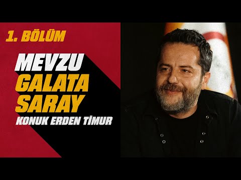 🔴 Mevzu Galatasaray | Konuk: Erden Timur