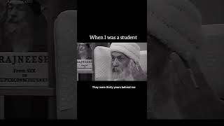 When I was a student. |#osho |#explore