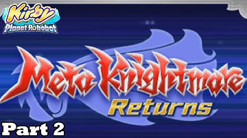 Slim Plays Kirby: Planet Robobot - Meta Knightmare Returns: Part 2