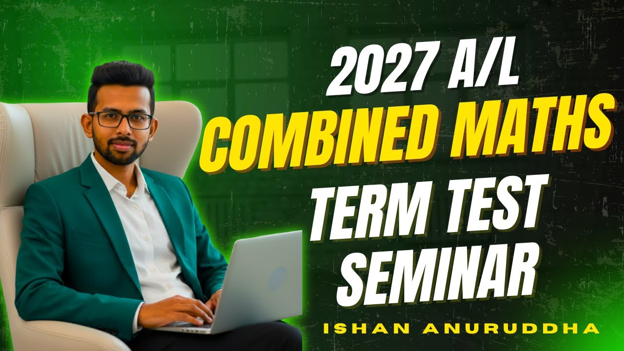 2027 Term Test Seminar | Ishan Anuruddha | Combined Maths | #හදවතේසංයුක්තය