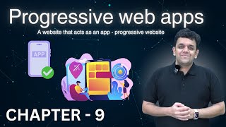 What Are Progressive Web Apps? Complete Digital Marketing Course Ch -9 Programming Hub