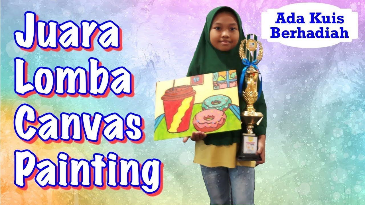 Juara Lomba Canvas Painting Dengan Cat Acrylic Shaquila Azka