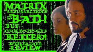 How NOT to Reboot A Franchise! - THE MATRIX RESURRECTIONS SPOILER-FREE REVIEW! How NOT to Reboot A Franchise! - THE MATRIX RESURRECTIONS SPOILER-FREE REVIEW!
