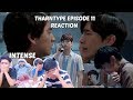 (OMG!) THARNTYPE EPISODE 11 REACTION/COMMENTARY