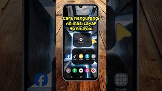 Cara Mengurangi Animasi Layar Hp Android Agar Perubahan Menu Terasa Lebih Cepat #kurangianimasilayar