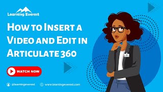 Insert and edit a video in articulate storyline 360 1080p