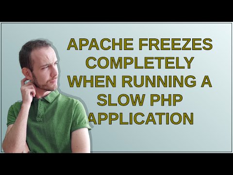 Apache freezes completely when running a slow PHP application