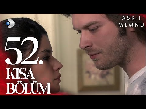 Aşk ı Memnu 52 Kısa Bölüm