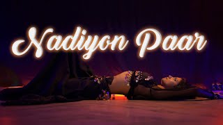 Nadiyon Paar || Bellydance Cover || Niharika Singh