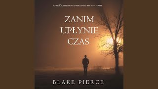 Chapter 189 - Zanim upłynie czas (Powieść kryminalna o Mackenzie White — Tom 11)
