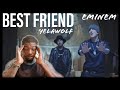 First Reaction To An Em Verse!! YelaWolf & Eminem "Best Friend" Reaction