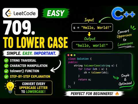 LeetCode 709 To Lower Case | Step-by-Step Explanation in C++