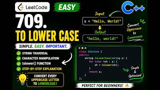 LeetCode 709 To Lower Case | Step-by-Step Explanation in C++