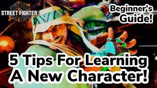 5 Tips to Learning a New Character Fast in Street Fighter 6! A Beginner’s Guide