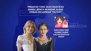Jessica Iskandar Siapkan RATUSAN JUTA Rupiah Untuk "Facelift"Ibunda