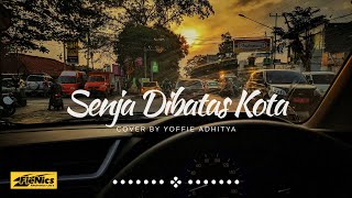 SENJA DI BATAS KOTA - Cover by Yoffie (Bossa Nova) - Tembang Nostalgia