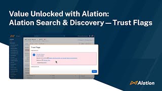 Value Unlocked with Alation: Alation Search & Discovery — Trust Flags