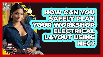 How Can You Safely Plan Your Workshop Electrical Layout Using NEC? - ToolBench Pros