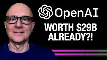 OpenAI ChatGPT ALREADY at $29B Valuation!