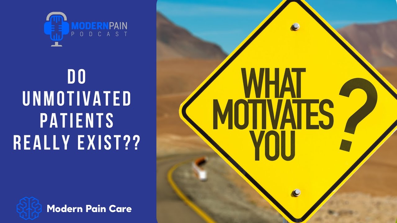 MPP 61:  Do "Unmotivated Patients" Really Exist??