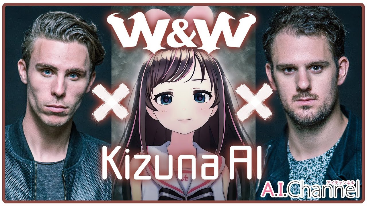 W & W × Kizuna AI】 This is our collaboration track! - YouTube